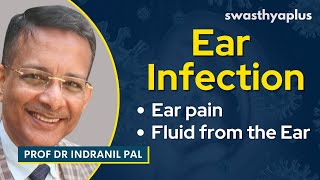 Ear Infection (Otitis Media) | Causes, Symptoms & Treatment | Prof Dr Indranil Pal