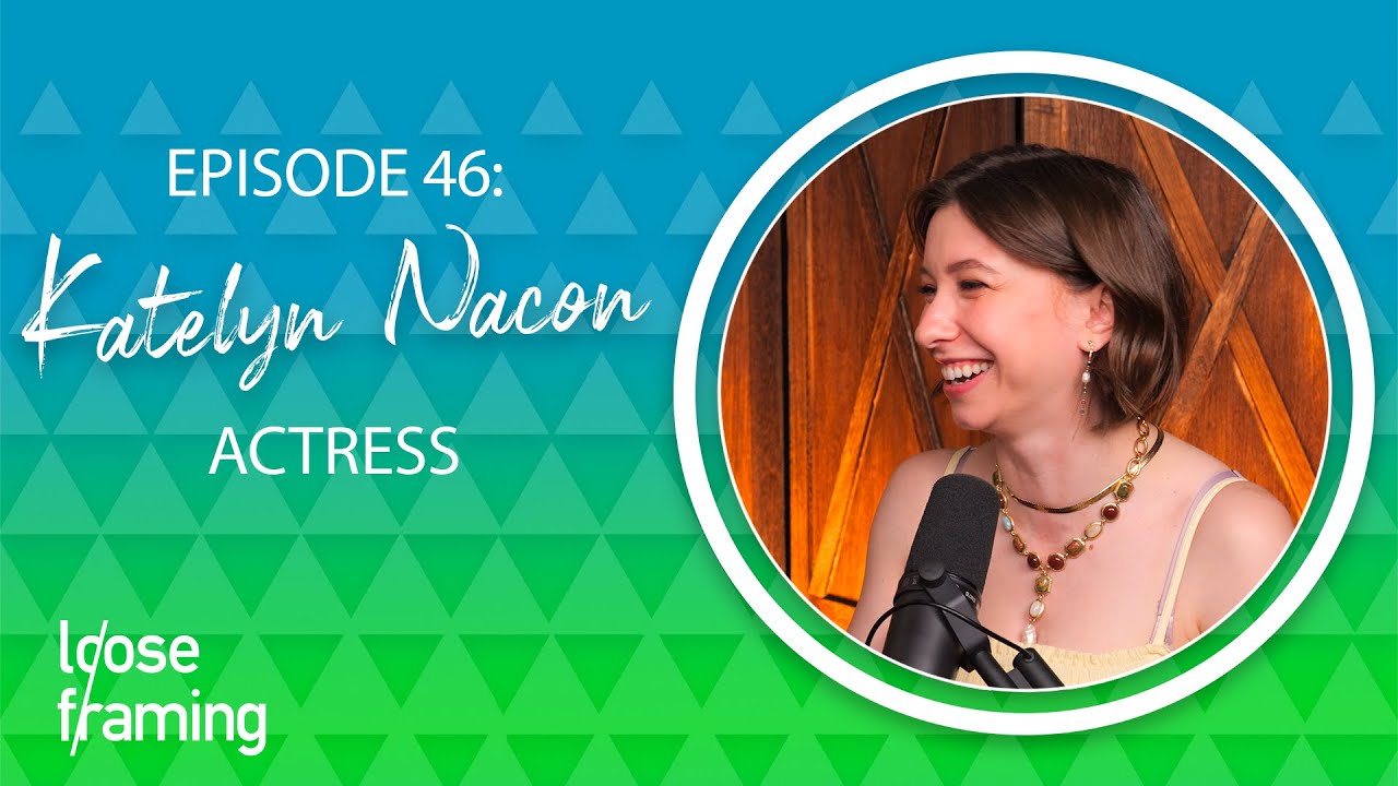 Ep. 46: Katelyn Nacon Knows Growing Up On Screen