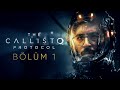 GERÇEK KORKUYA HOŞ GELDİNİZ! | THE CALLISTO PROTOCOL TÜRKÇE BÖLÜM 1