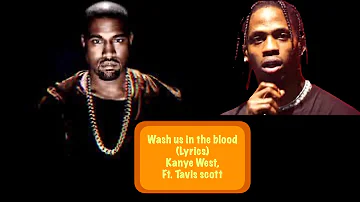 Kanye West - Wash Us In The Blood (Lyrics) feat. Travis Scott | World Of Lyrics
