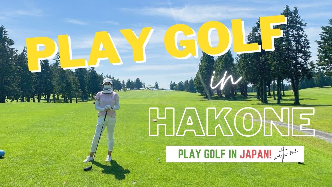 Ep.2 Play golf in HAKONE