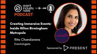 Creating Immersive Events: Inside Hilton Birmingham Metropole with Eventologists' Rita Chandarana Net Worth