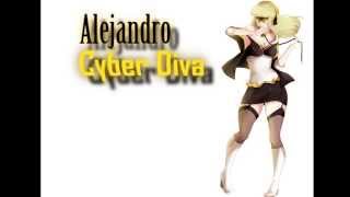 【CYBER DIVA】Alejandro【VOCALOIDカバー】
