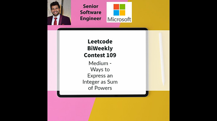 Leetcode BiWeekly contest 109 - Medium - Ways to Express an Integer as Sum of Powers