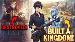 The King Destroyed My Work And Exiled Me — I Built A Civilization With Technology He Can't Touch...