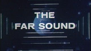 AT&T Archives: The Far Sound, a History of Long and Longer Distance Communications, from 1961