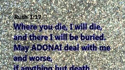 Ruth 1 : 16 & 17
