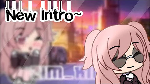 New intro (Read desc)