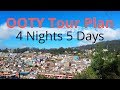 Ooty | Ooty Travel Guide and Tour Plan | Ooty 4 Nights 5 Days Itinerary | Ooty Best Places to Visit