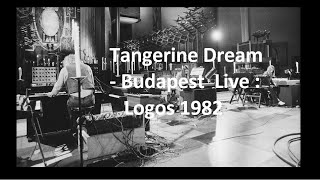 TANGERINE DREAM - Live at Sportcsarnok, Budapes 1982,   Logos