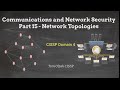 Communications and Network Security Part 15 - Network Topologies