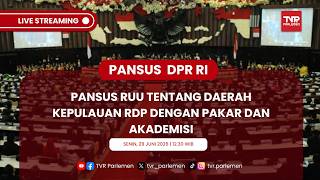 PANSUS DPR RI - PANSUS RUU TENTANG DAERAH KEPULAUAN RDP DENGAN PAKAR DAN AKADEMISI