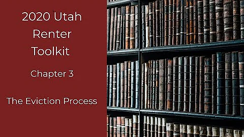 Utah Renter Toolkit June 2020 3rd Chapter: Eviction Process