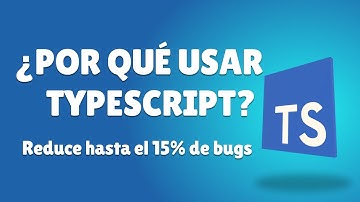 ¿Por qué usar TypeScript?