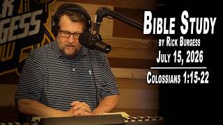 Colossians 1 15-22 Bible Study by Rick Burgess 26