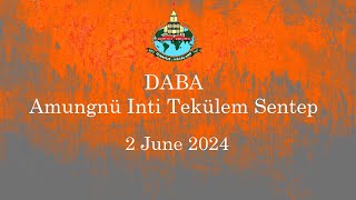 DABA  | 2 June 2024  | Amungnü Inti Tekülem  Sentep Sentong