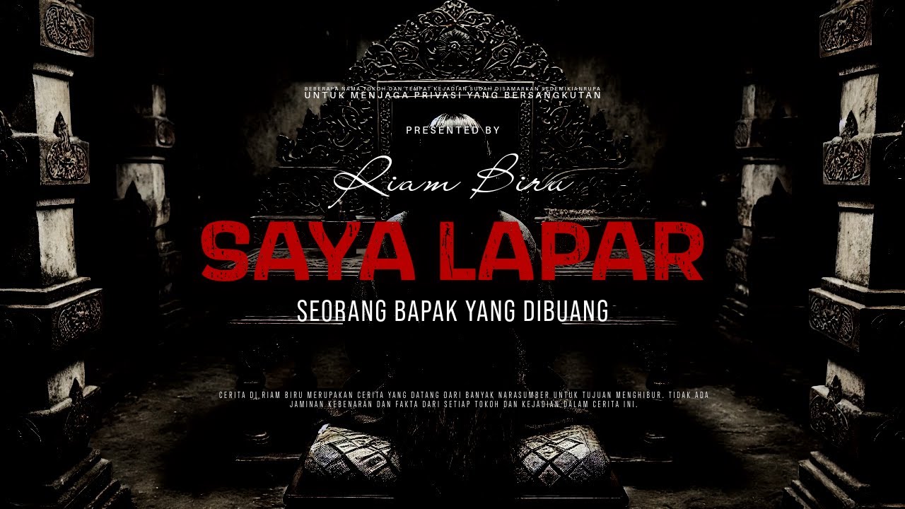 SAYA LAPAR - SEORANG BAPAK YANG DIBUANG  | EP390 - Riam Biru