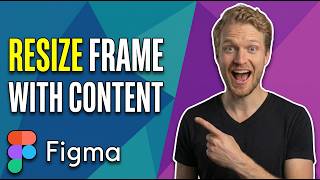 How To Resize Frame With Content In Figma (Easy Guide)