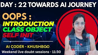 Day 22: Python OOPS Introduction | Class, Object, Self & Init Easy Explained | Complete AI Journey