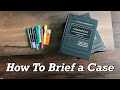 HOW TO BRIEF A CASE FOR LAW SCHOOL