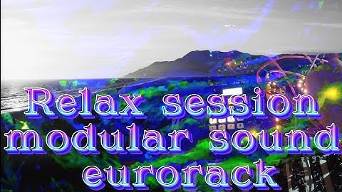 Relax session eurorack modular sound eurorack with Oxi Coral kermit hermod fx aid grains #modular
