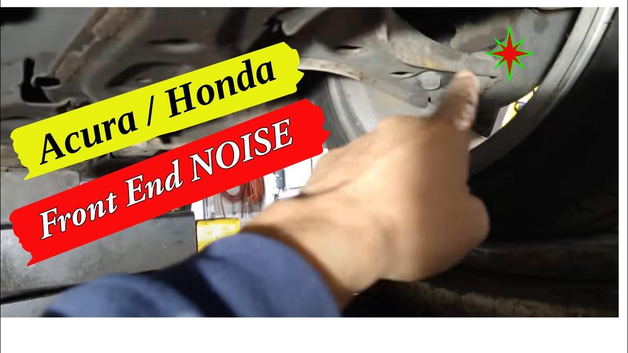 Frontend noise,Acura ILX,lower ball joint,Acura steering, Acura