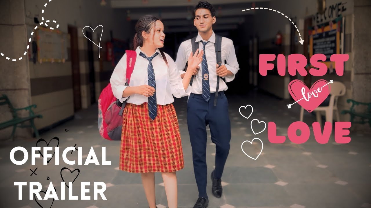 First love 'school story' || official trailer @SahilKumar83680