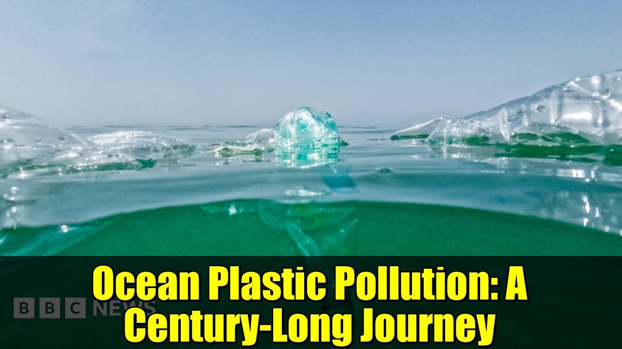 Ocean Plastic Pollution: A Century-Long Journey