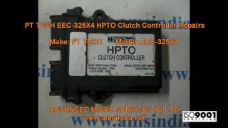 PT TECH EEC 325X4  HPTO Clutch Controller Repairs @ Advanced Micro Services Pvt.Ltd,Bangalore,India