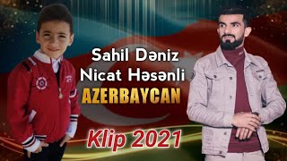 Sahil Deniz Ft Nicat Həsənli - Azərbaycan Resimi