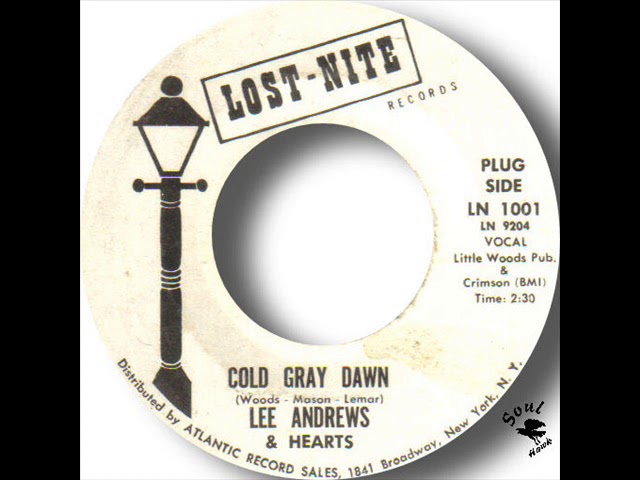 Watch Lee Andrews & Hearts Cold Gray Dawn on YouTube Watch Lee Andrews & Hearts Cold Gray Dawn on YouTube