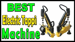 Top 5 Best Electric Tapping Machine Review 2024