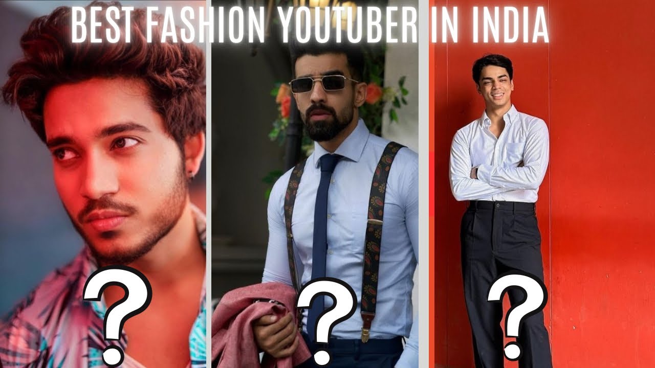Youtuber Style Top 10 Fashion YouTuber In India🤔| भारत में शीर्ष 10 फैशन यूट्यूबर🙌 ...