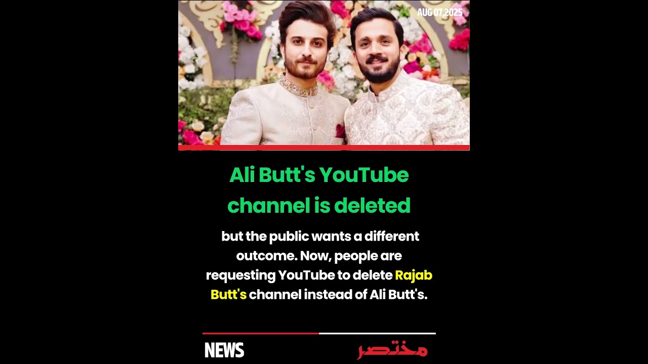 Public Outcry After Ali Butt's YouTube Channel Gets Deleted — Fans Now Demand Against Rajab Butt
