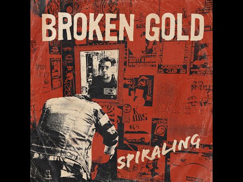 Broken Gold-Spiraling (Official Video)