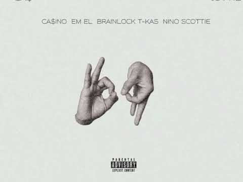 Ca$ino - 69 ft Brainlock T-kas, Nino Scottie &amp; Em EL (Official Audio)