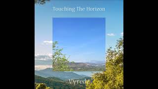 Touching The Horizon (AVAILABLE ON ALL PLATFORMS)