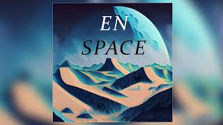 EN SPACE - CF 1337 (Official Audio)