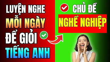 [Tóm gọn] 100 từ vựng tiếng Anh về Nghề Nghiệp THÔNG DỤNG NHẤT chắc chắn PHẢI BIẾT