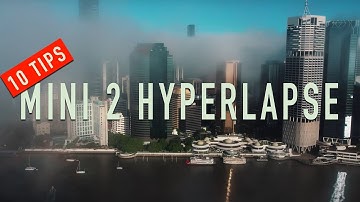 DJI MINI 2 Hyperlapse Top 10 TIPS