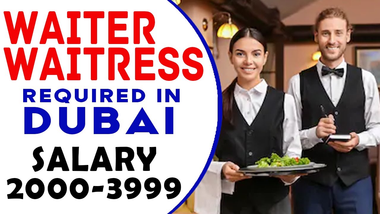 WAITERWAITRESS REQUIRED IN DUBAI How to Apply Hospitality