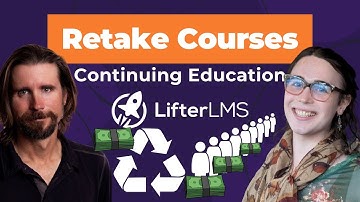Use the Continuing Education Features of LifterLMS to Allow Retake of Courses