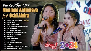 Maulana Ardiansyah Ft Ochi Alvira FULL ALBUM 2024 - Andai Tak Berpisah,Ku Tak Bisa,Adakah Kau Setia