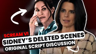 SCREAM VI - Sidney's Prescott's DELETED Scenes REVEALED, Original script discussion & MORE...