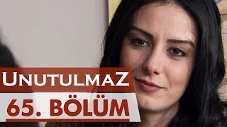 Unutulmaz 65. Bölüm @unutulmaz