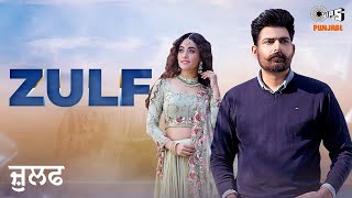 Zulf (Official Video) | Sanam Bhullar | Charvi Dutta | Geet | New Punjabi Song 2022