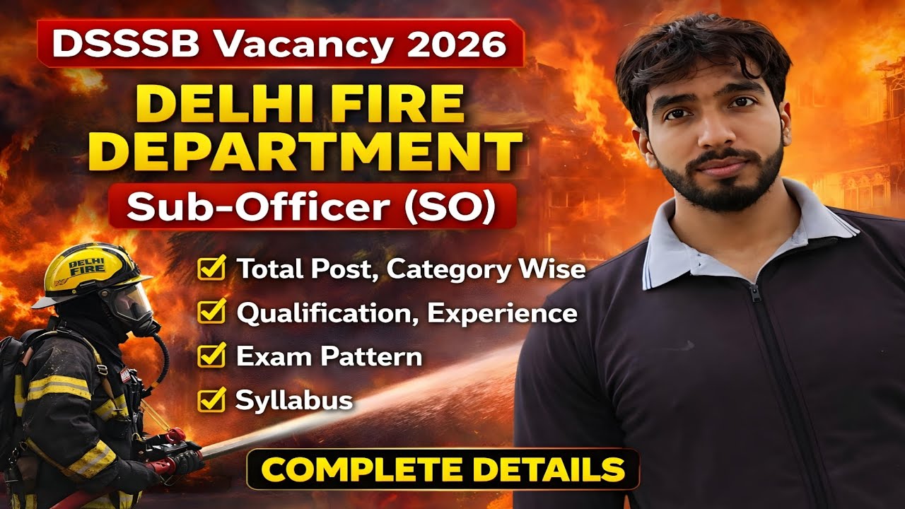 Delhi Fire Department SO Vacancy 2026 🚒 DSSSB | Age, Qualification, Physical Test | Full Details