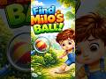 Milo’s Ball Song  | Kids Cartoon &amp; Nursery Rhymes | Fun Toddler Learning Video