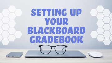 Setting Up Your Blackboard Gradebook