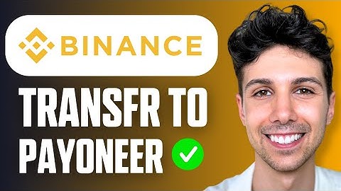 How To Transfer Money From Binance to Payoneer (Easy Guide 2025)
